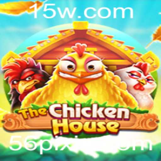 TheChickenHouse: Descubra a Aventura de Entretenimento com 56pix
